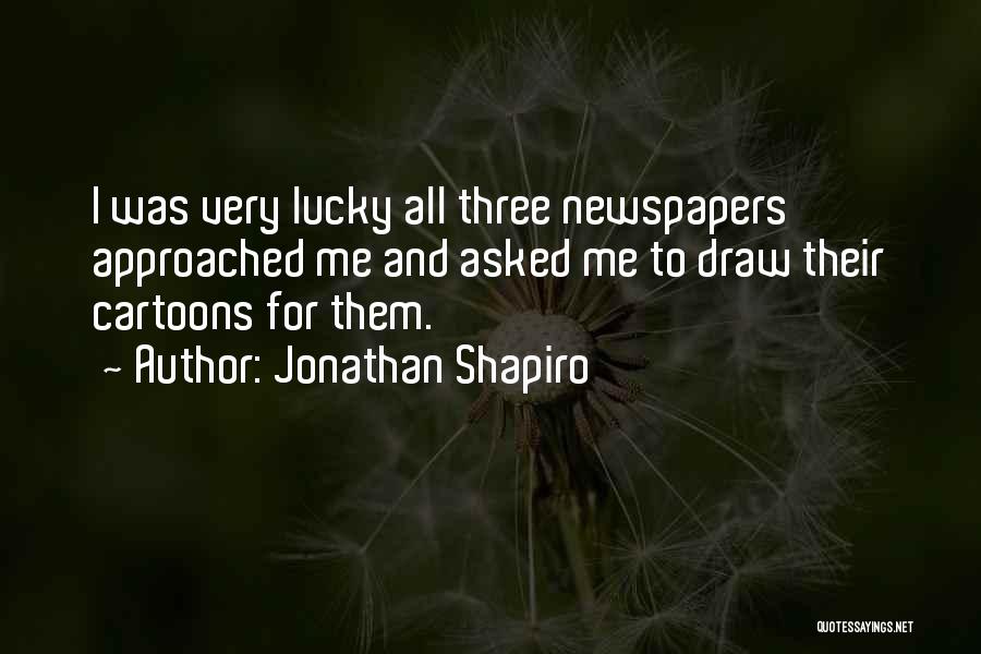 Jonathan Shapiro Quotes 470366