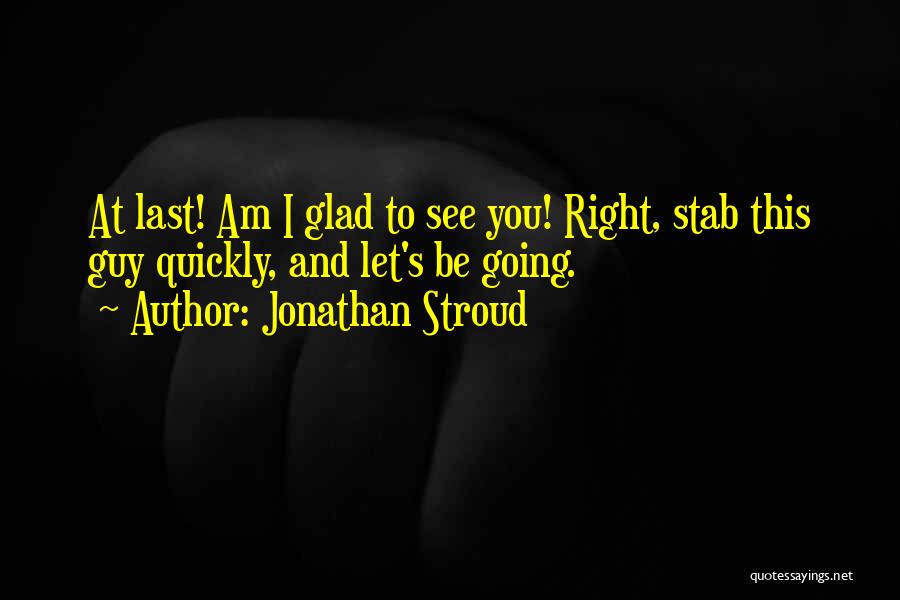 Jonathan Stroud Quotes 1146706