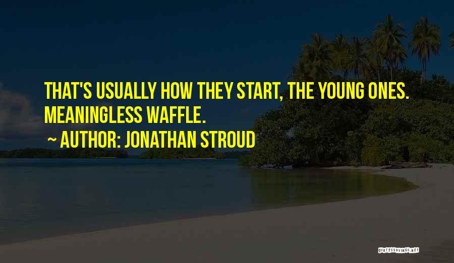 Jonathan Stroud Quotes 1676222