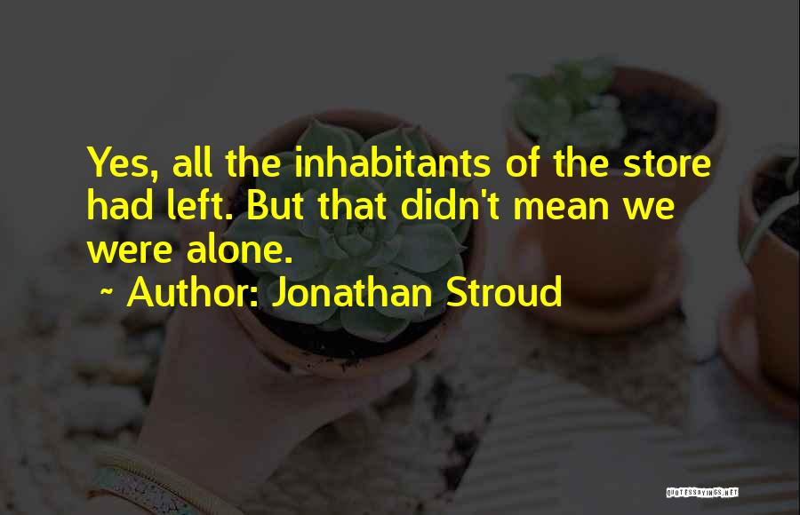 Jonathan Stroud Quotes 1962360