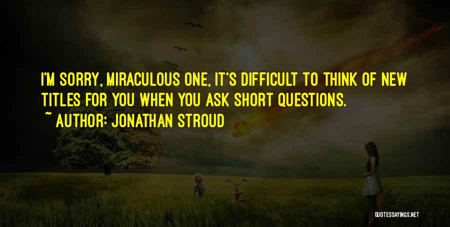 Jonathan Stroud Quotes 2143488