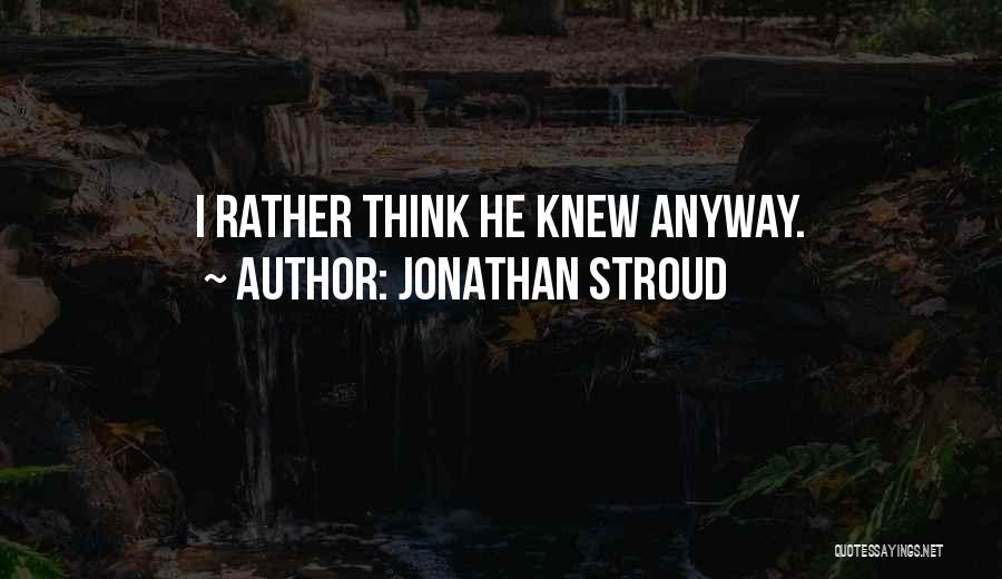 Jonathan Stroud Quotes 912721