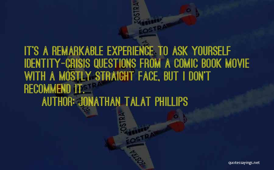 Jonathan Talat Phillips Quotes 1916851