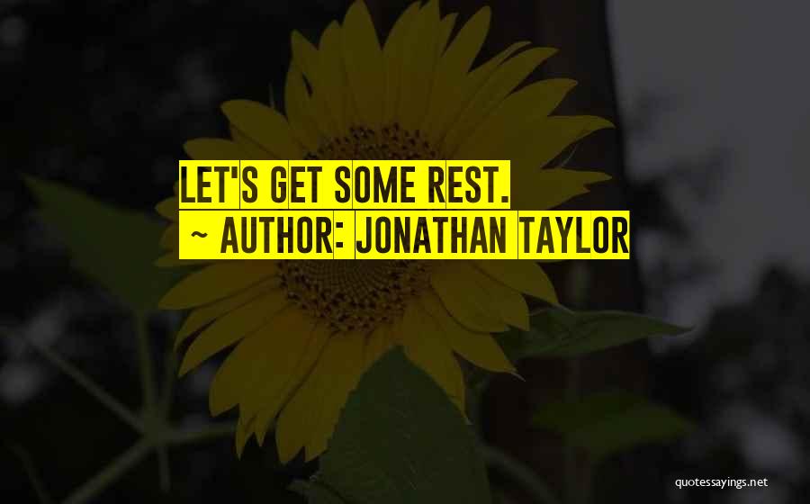 Jonathan Taylor Quotes 1409578