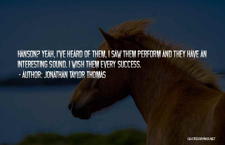 Jonathan Taylor Thomas Quotes 1996132