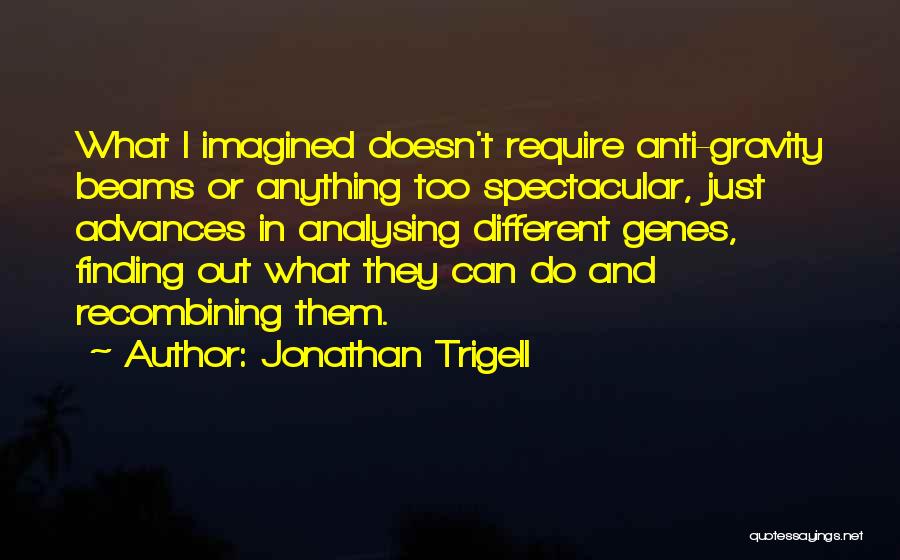 Jonathan Trigell Quotes 1263401