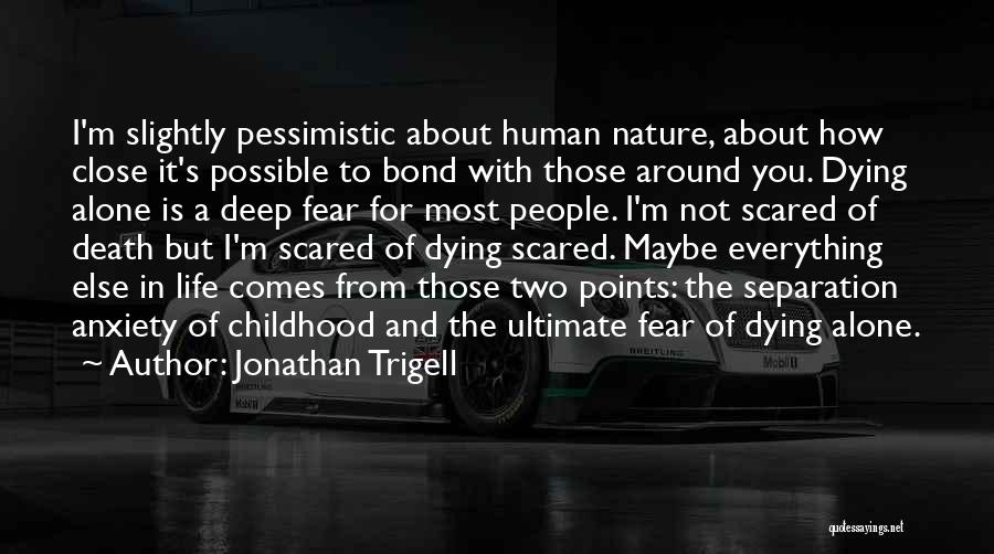 Jonathan Trigell Quotes 140588