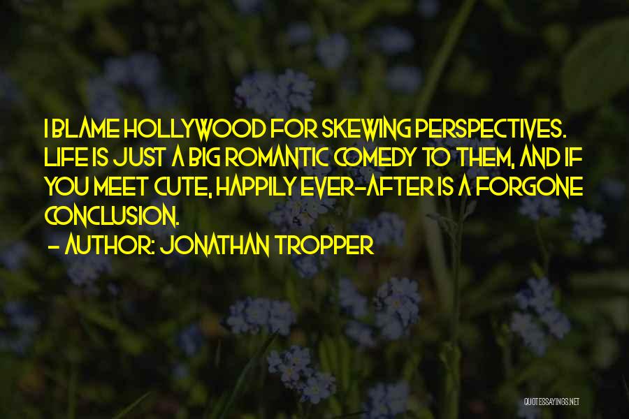 Jonathan Tropper Quotes 1179557