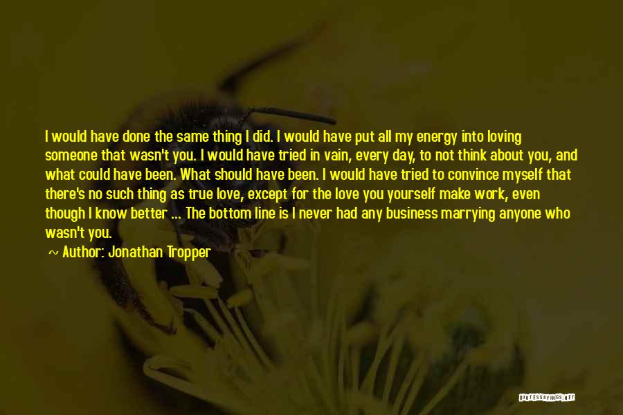 Jonathan Tropper Quotes 1189783