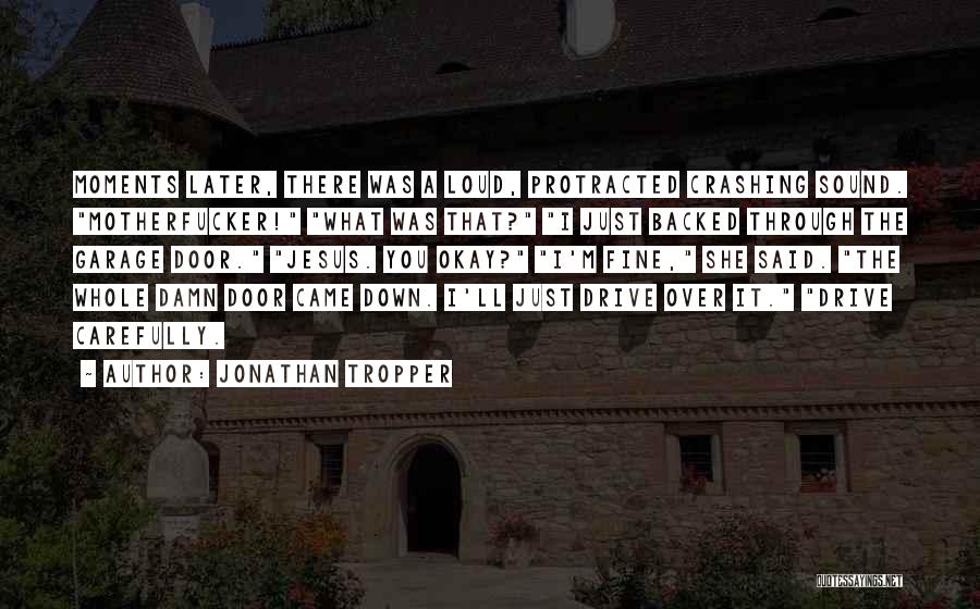 Jonathan Tropper Quotes 1270914