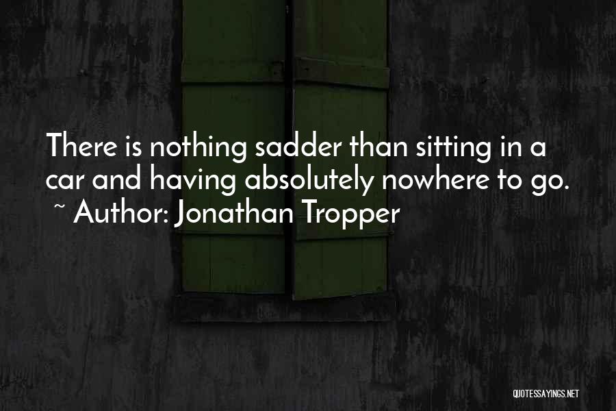 Jonathan Tropper Quotes 1743390