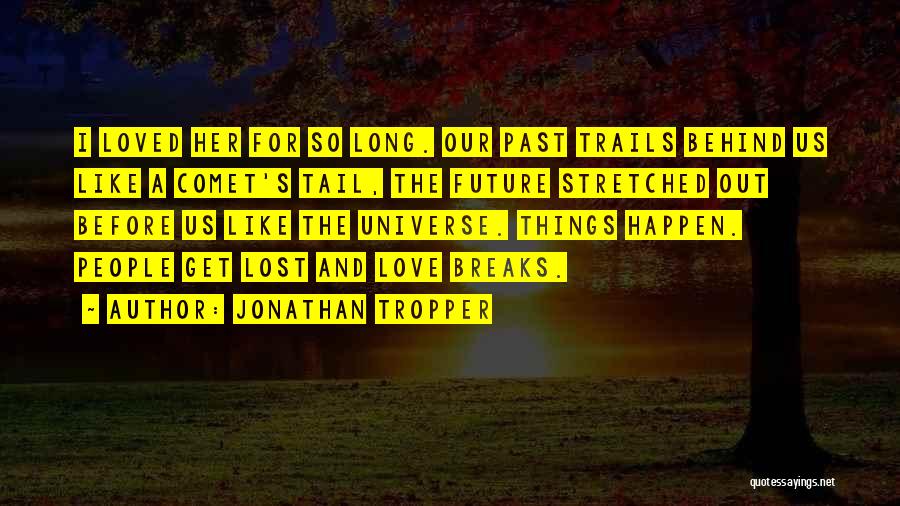 Jonathan Tropper Quotes 2175941