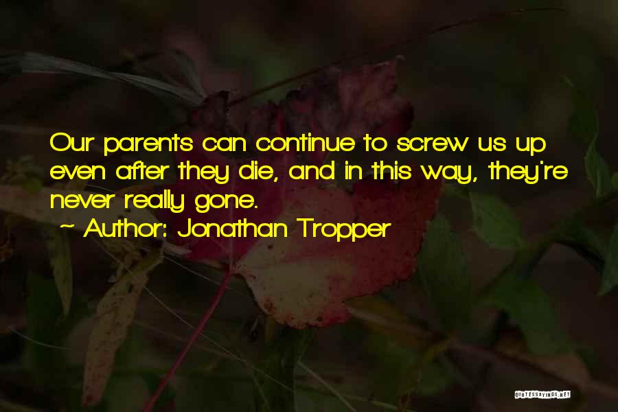 Jonathan Tropper Quotes 338605