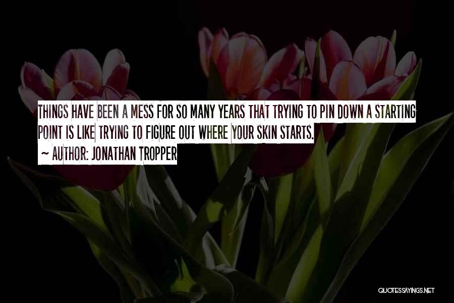 Jonathan Tropper Quotes 429538