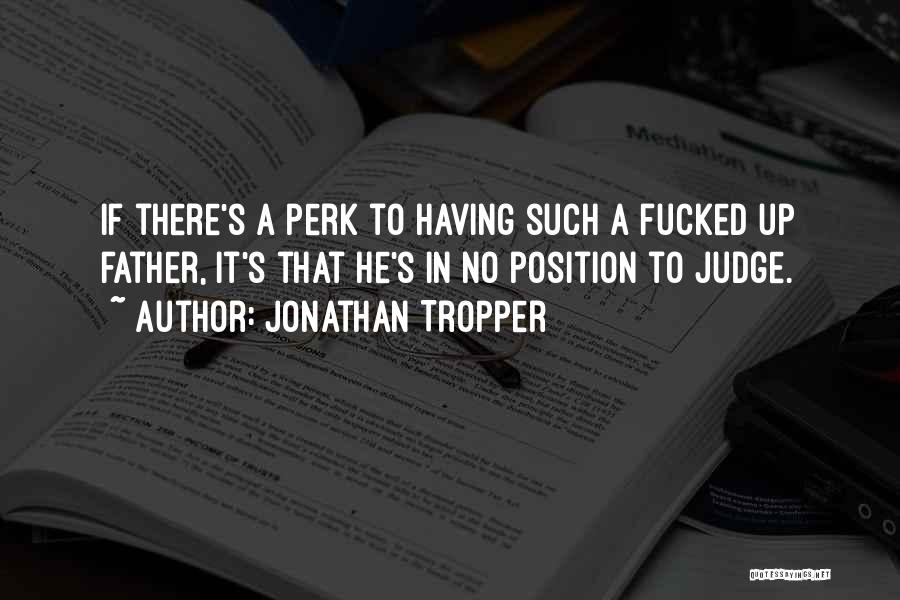 Jonathan Tropper Quotes 644916