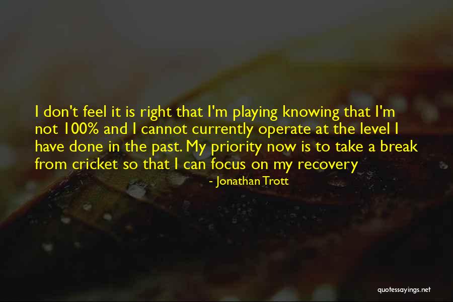 Jonathan Trott Quotes 218788