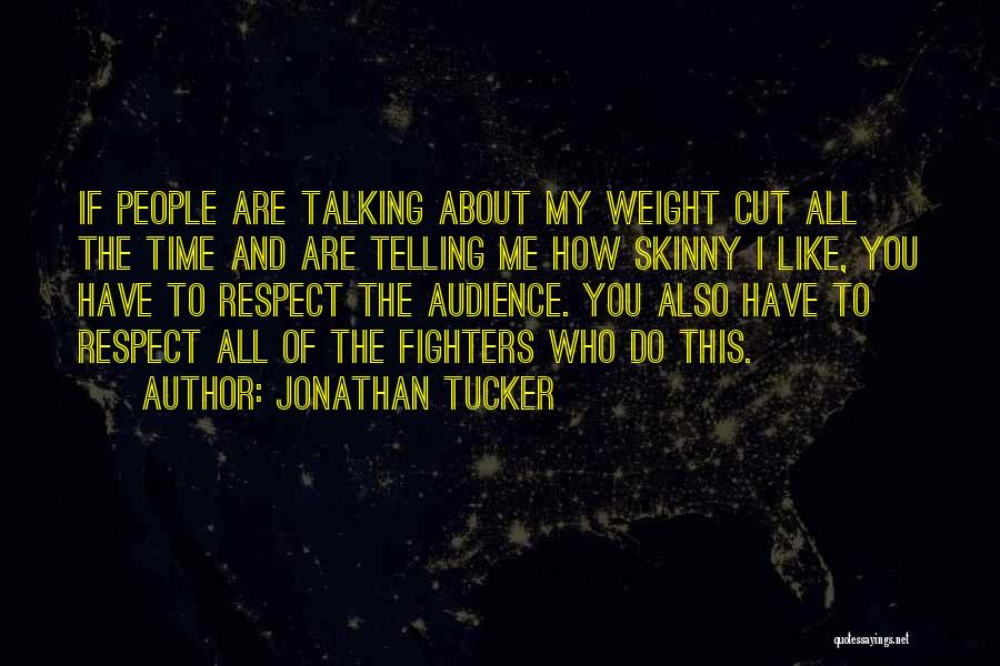 Jonathan Tucker Quotes 1563985