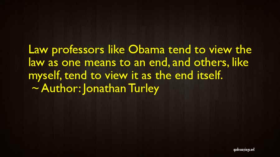 Jonathan Turley Quotes 1698918