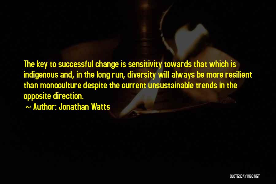 Jonathan Watts Quotes 578990