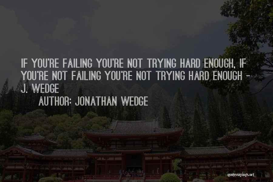 Jonathan Wedge Quotes 978554