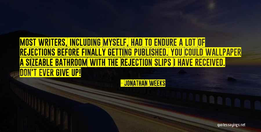 Jonathan Weeks Quotes 1117740