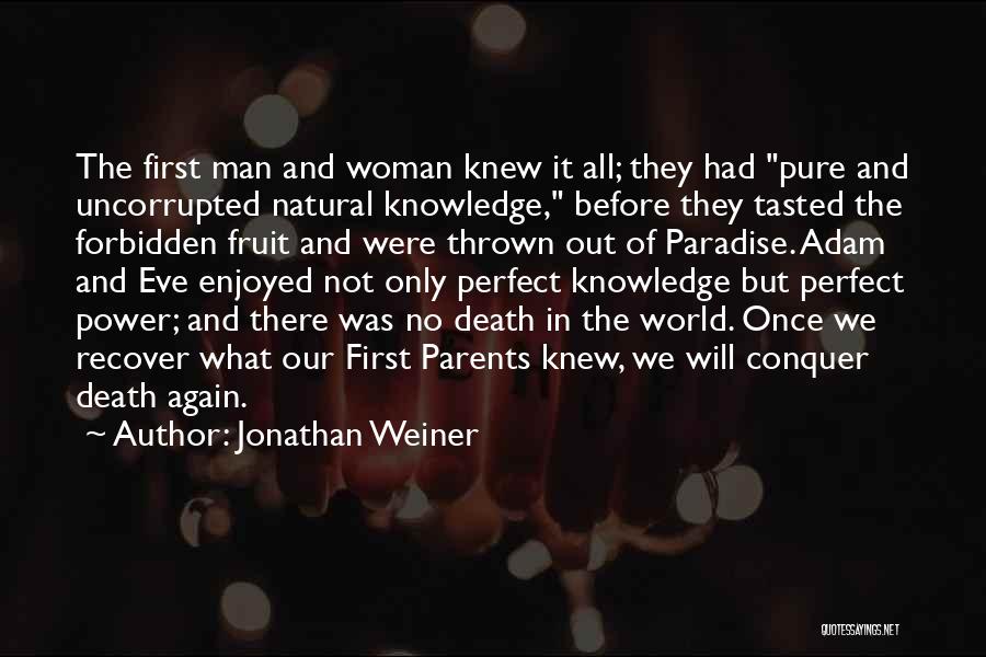 Jonathan Weiner Quotes 1136694