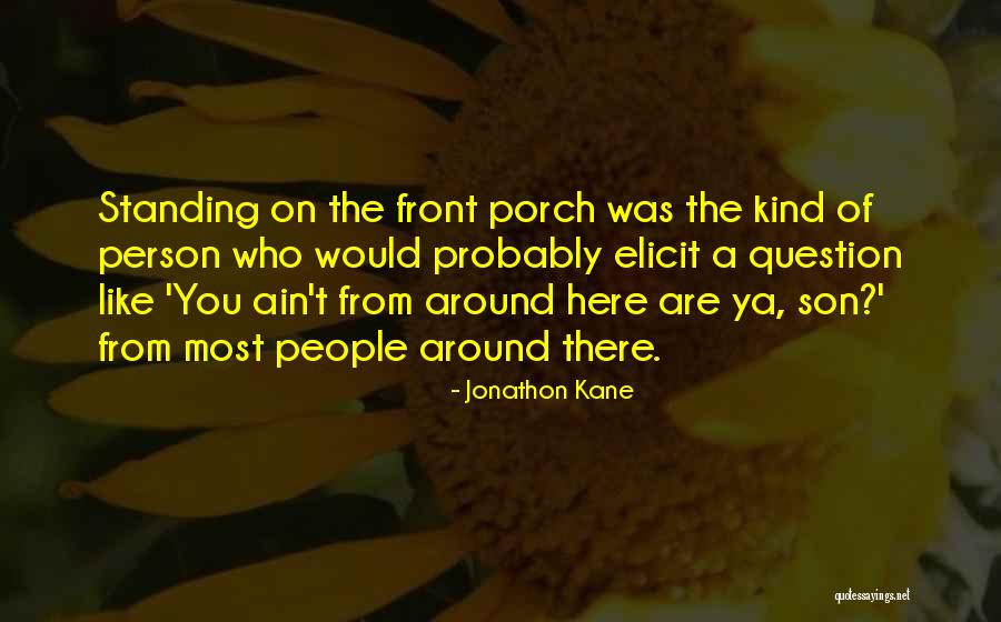 Jonathon Quotes By Jonathon Kane Jonathon Quotes By Jonathon Kane