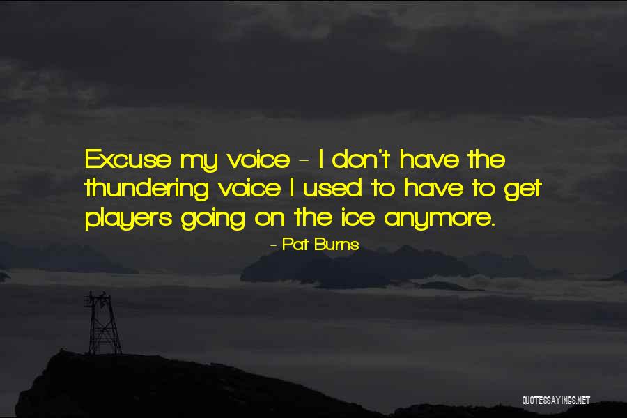 Jondin Quotes By Pat Burns Jondin Quotes By Pat Burns