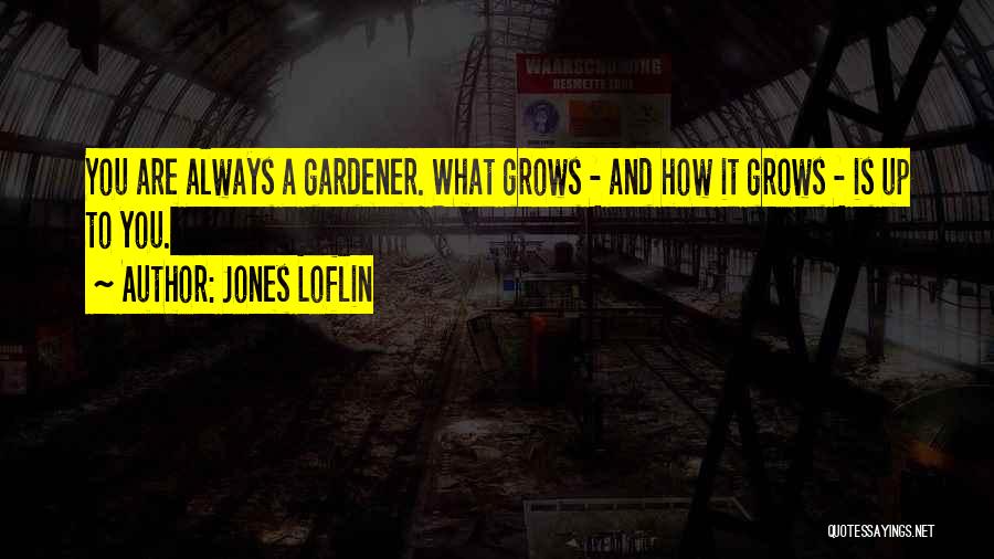 Jones Loflin Quotes 940796