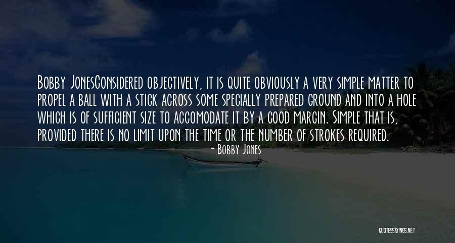 Jonesconsidered Quotes By Bobby Jones Jonesconsidered Quotes By Bobby Jones