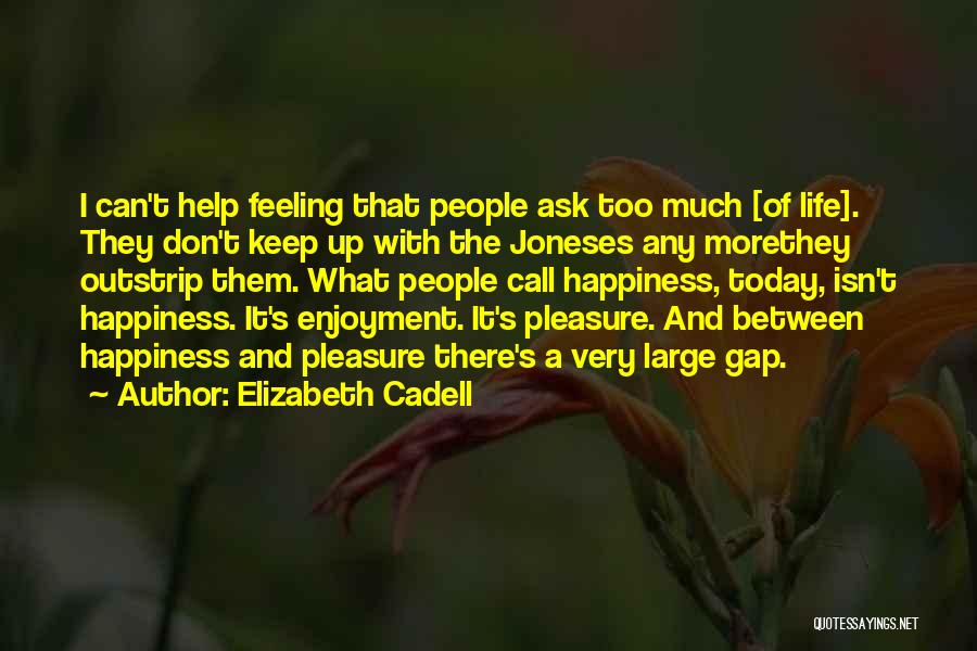 Joneses Quotes By Elizabeth Cadell