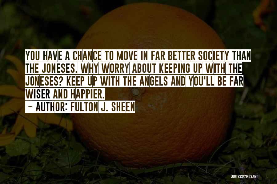 Joneses Quotes By Fulton J. Sheen