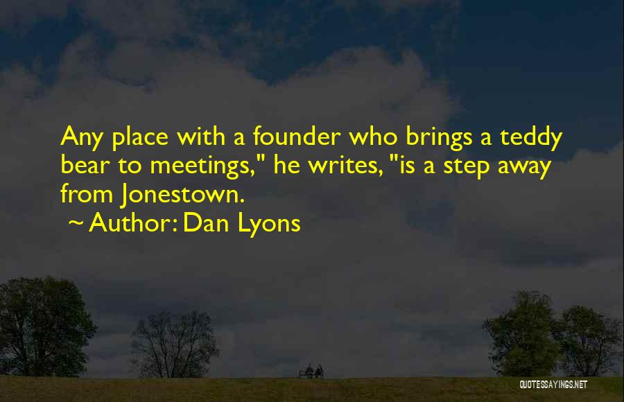 Jonestown Quotes By Dan Lyons