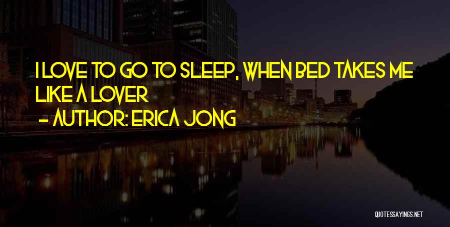 Jong Quotes By Erica Jong