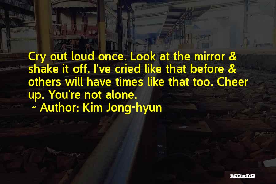 Jong Quotes By Kim Jong-hyun