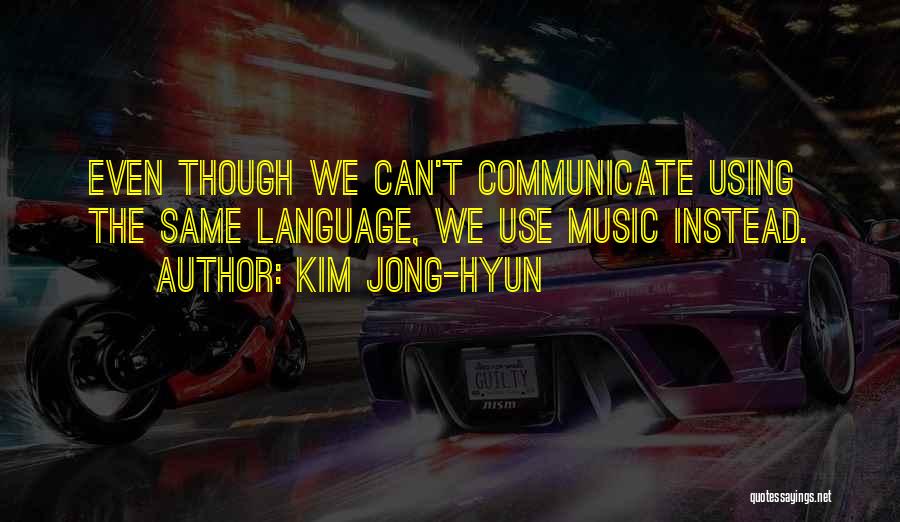 Jong Quotes By Kim Jong-hyun