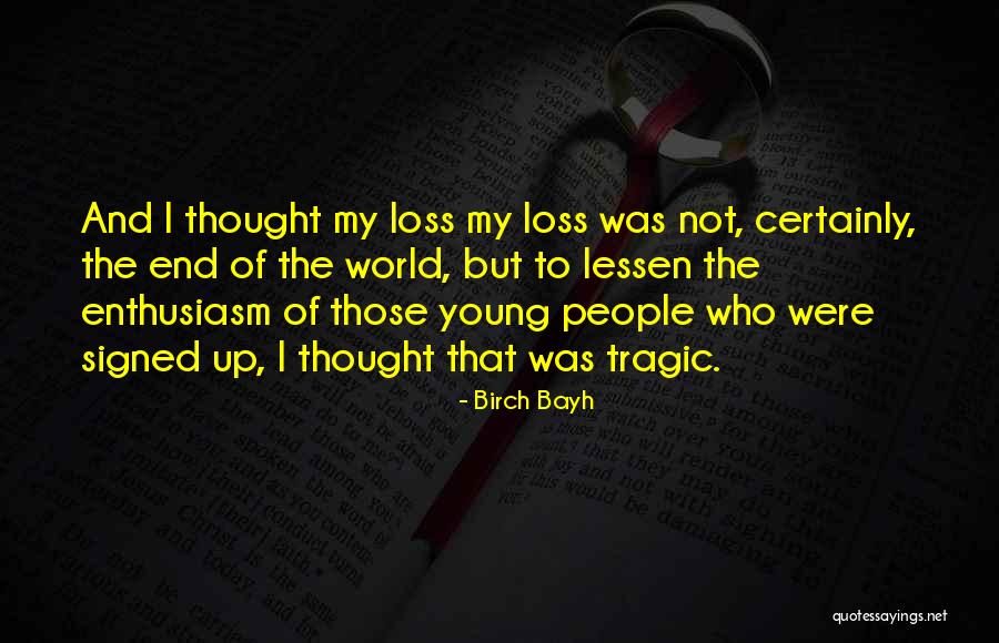 Jongerentaal Quotes By Birch Bayh Jongerentaal Quotes By Birch Bayh
