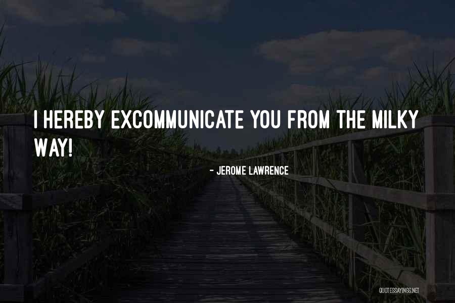 Jongerius International Quotes By Jerome Lawrence Jongerius International Quotes By Jerome Lawrence