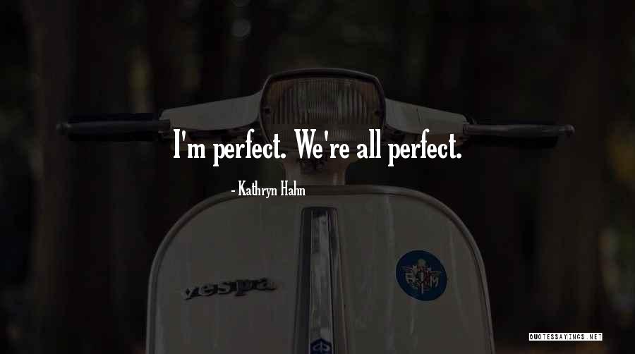 Jongos Adalah Quotes By Kathryn Hahn
