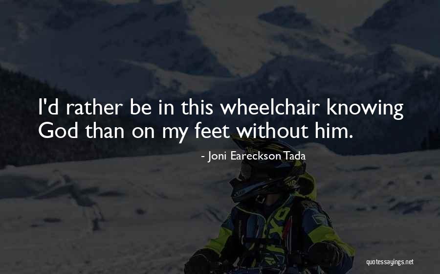 Joni Eareckson Tada Quotes 1360021