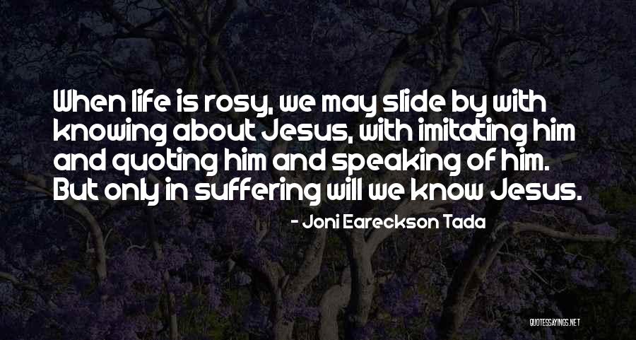 Joni Eareckson Tada Quotes 963893