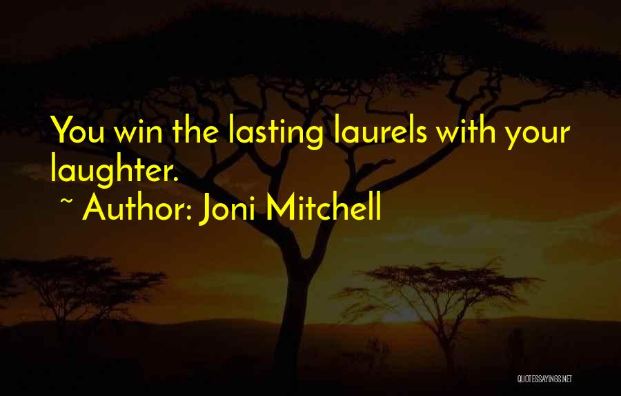 Joni Mitchell Quotes 1531723