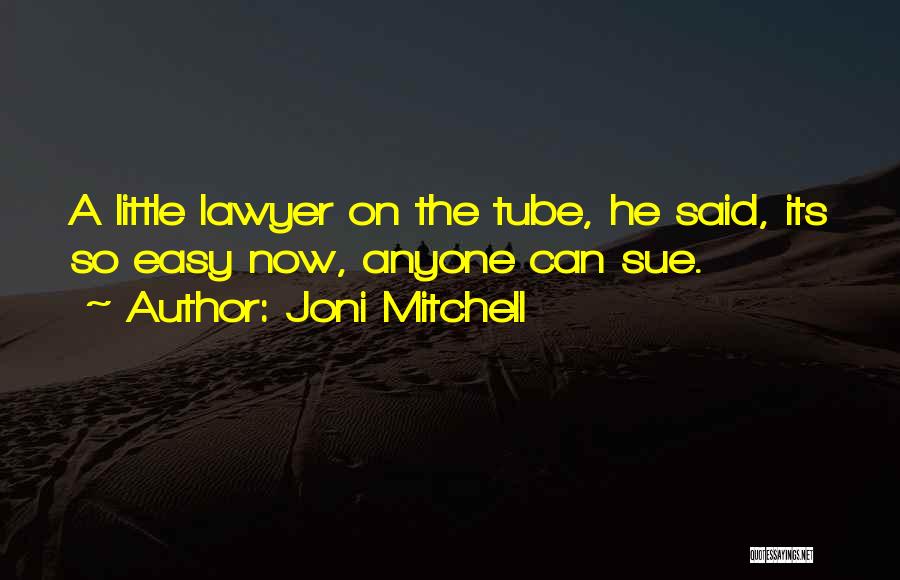 Joni Mitchell Quotes 1580933