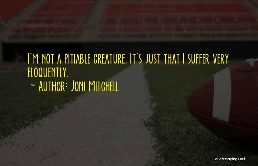 Joni Mitchell Quotes 1588017