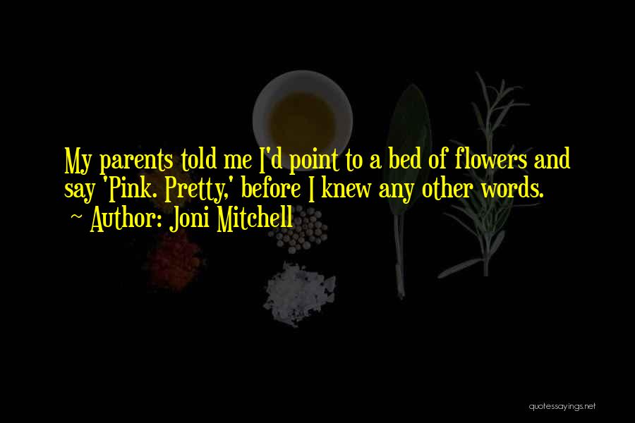 Joni Mitchell Quotes 578423