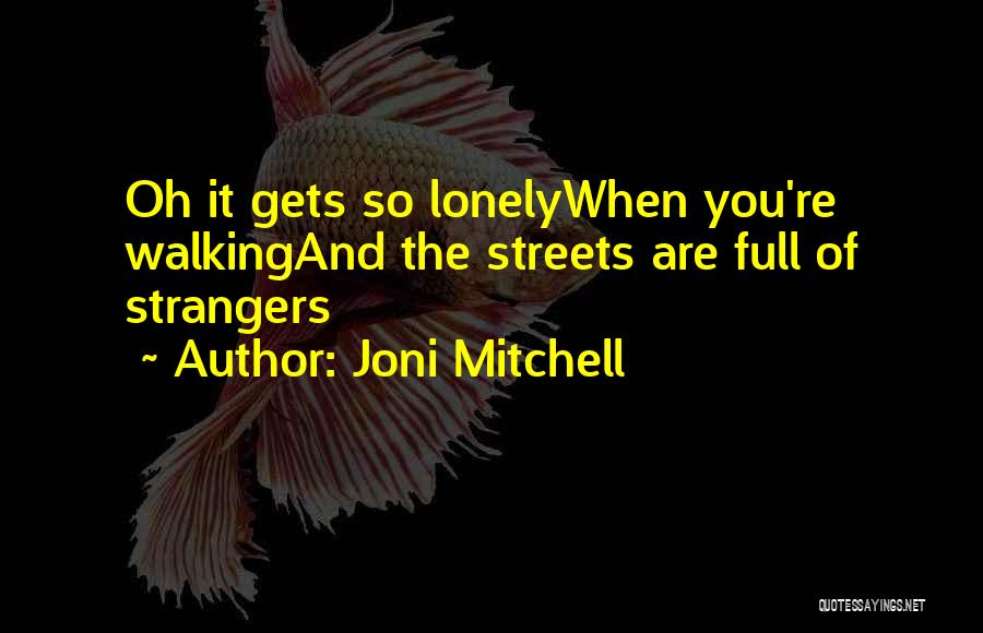 Joni Mitchell Quotes 718281