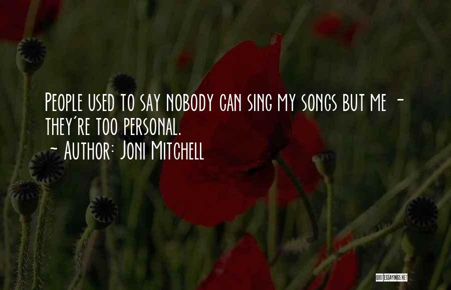 Joni Mitchell Quotes 900962