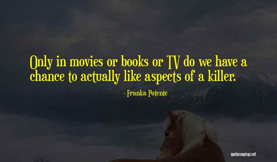 Jonkunu Quotes By Franka Potente Jonkunu Quotes By Franka Potente