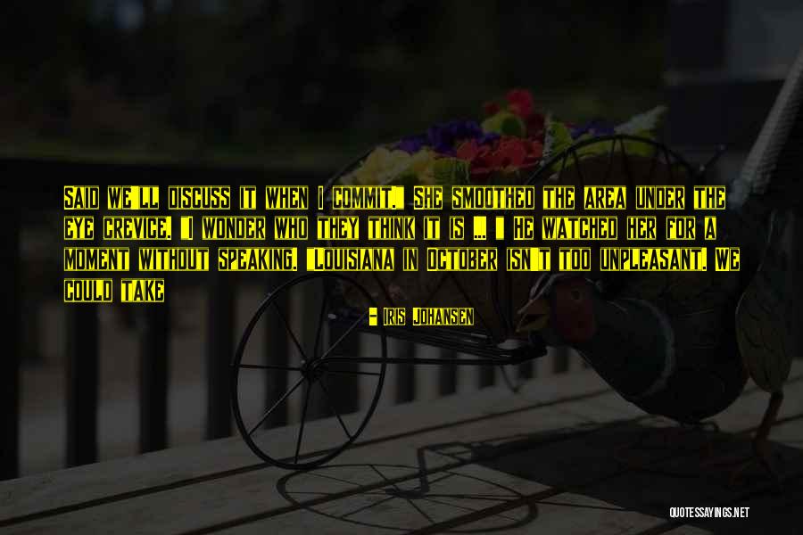 Jonnalagadda Caste Quotes By Iris Johansen Jonnalagadda Caste Quotes By Iris Johansen