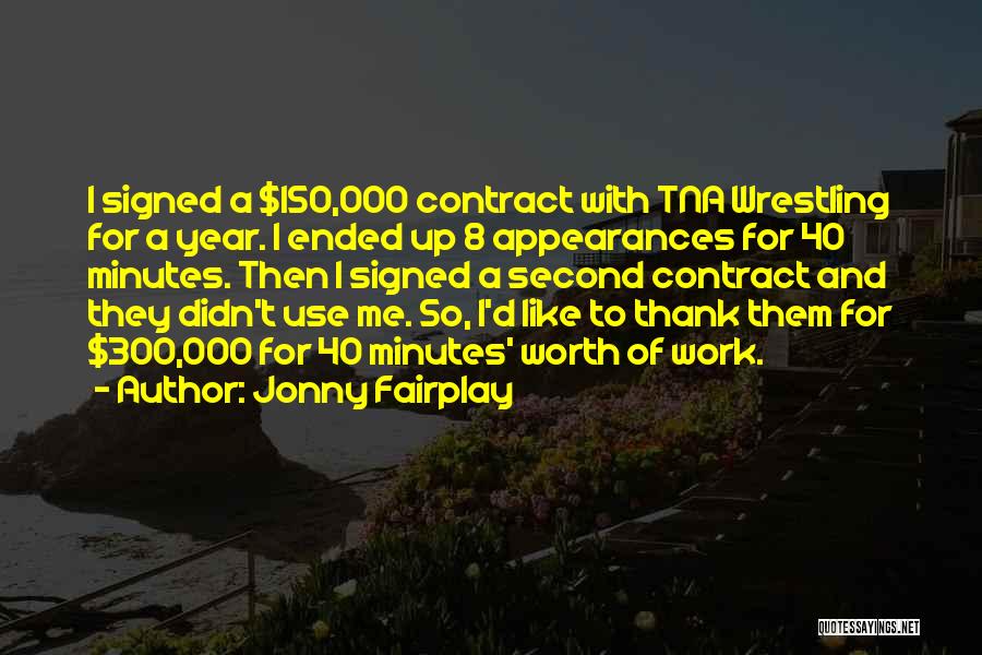 Jonny Fairplay Quotes 1574139